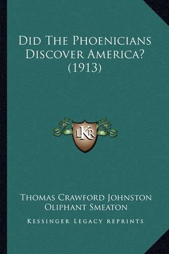 Did the Phoenicians Discover America? (1913) Did the Phoenicians Discover America? (1913)