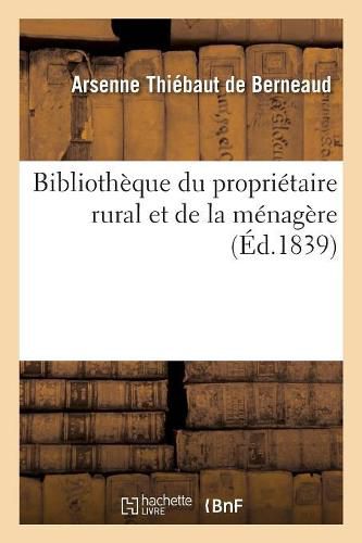 Bibliotheque Du Proprietaire Rural Et de la Menagere