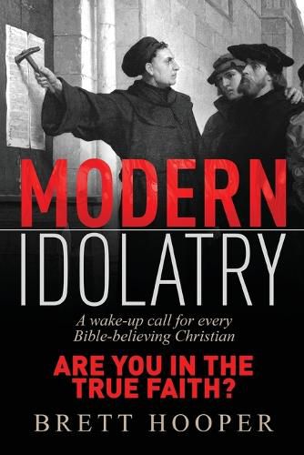 Cover image for Modern Idolatry: Are you in the True Faith?