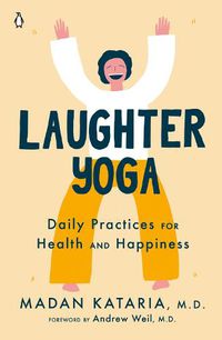Cover image for Laughter Yoga: Daily Practices for Health and Happiness