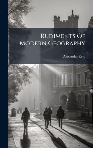 Cover image for Rudiments Of Modern Geography
