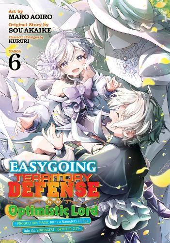 Cover image for Easygoing Territory Defense by the Optimistic Lord: Production Magic Turns a Nameless Village into the Strongest Fortified City (Manga) Vol. 6