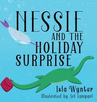 Cover image for Nessie and the Holiday Surprise