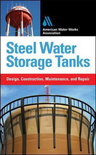 Cover image for Steel Water Storage Tanks: Design, Construction, Maintenance, and Repair