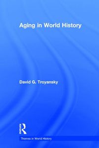 Cover image for Aging in World History