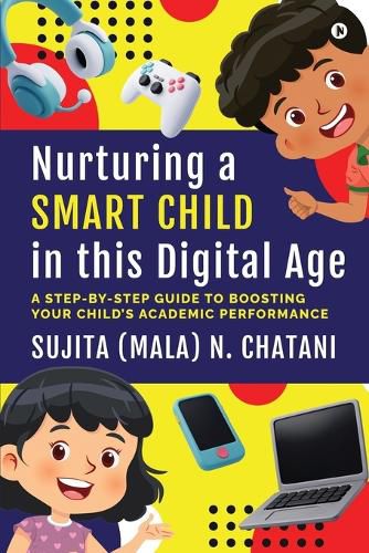 Cover image for Nurturing a Smart Child in this Digital Age