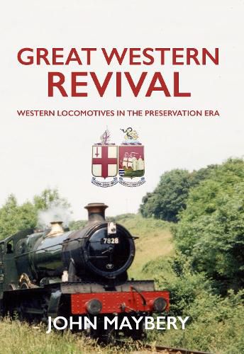 Cover image for Great Western Revival: Western Locomotives in the Preservation Era