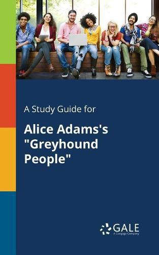 Cover image for A Study Guide for Alice Adams's Greyhound People