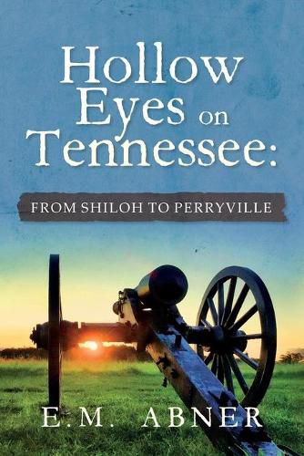 Cover image for Hollow Eyes on Tennessee: From Shiloh to Perryville