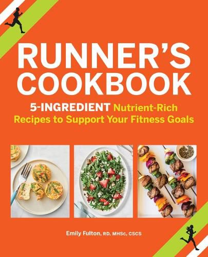 Cover image for Runner's Cookbook: 5-Ingredient Nutrient-Rich Recipes to Support Your Fitness Goals