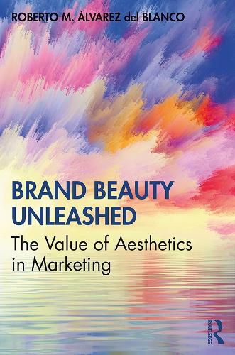 Cover image for Brand Beauty Unleashed: The Value of Aesthetics in Marketing