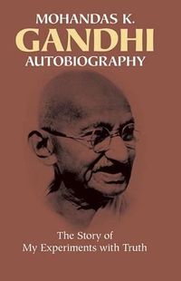 Cover image for Mohandas K Ghandi: Autobiography