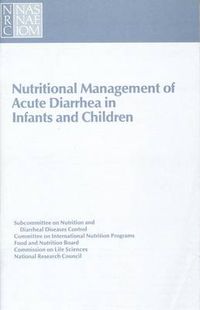 Cover image for Nutritional Management of Acute Diarrhea in Infants and Children