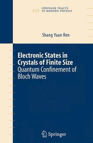 Cover image for Electronic States in Crystals of Finite Size: Quantum confinement of Bloch waves