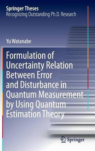 Cover image for Formulation of Uncertainty Relation Between Error and Disturbance in Quantum Measurement by Using Quantum Estimation Theory
