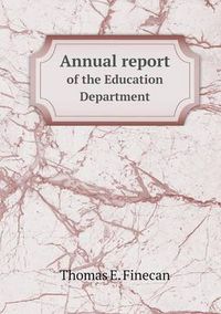 Cover image for Annual report of the Education Department