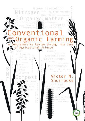 Cover image for Conventional and Organic Farming: A Comprehensive Review through the Lens of Agricultural Science