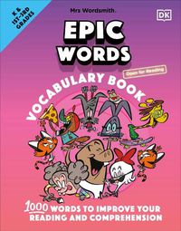 Cover image for Mrs Wordsmith Epic Words Vocabulary Book, Kindergarten & Grades 1-3: 1,000 Words to Improve Your Reading and Comprehension