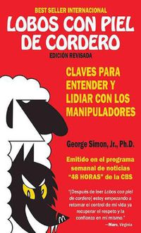 Cover image for Lobos Con Piel de Cordero: Claves Para Entender Y Lidial Con Los Manipuladores