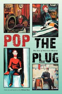 Cover image for Pop the Plug: The Sort of American Returns