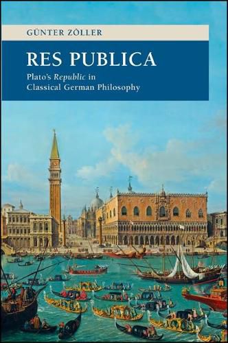 Cover image for Res Publica: Plato's Republic in Classical German Philosophy