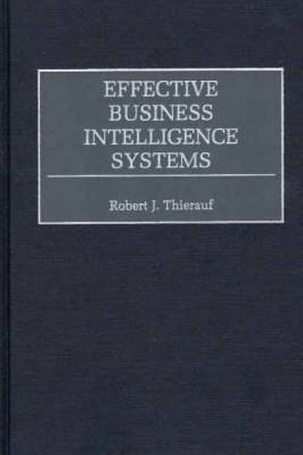 Cover image for Effective Business Intelligence Systems