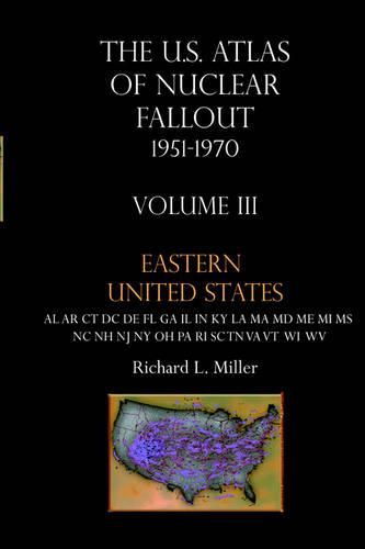 U.S. Atlas of Nuclear Fallout 1951-1970 Eastern U.S.