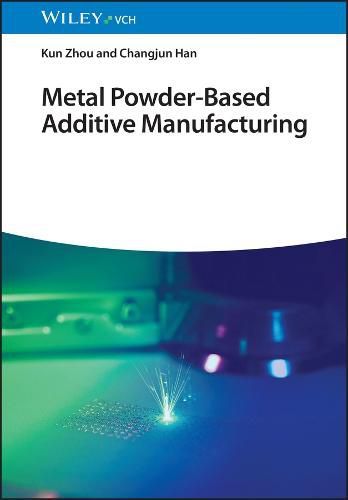 Cover image for Metal Powder-Based Additive Manufacturing