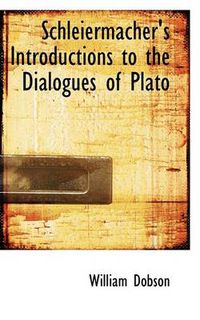 Cover image for Schleiermacher's Introductions to the Dialogues of Plato