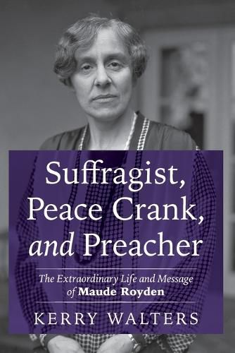 Cover image for Suffragist, Peace Crank, and Preacher