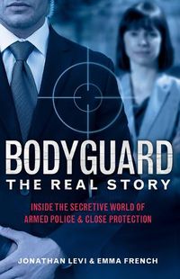 Cover image for Bodyguard: The Real Story