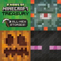 Cover image for A Mobs of Minecraft Treasury (Mobs of Minecraft)