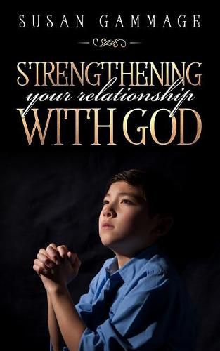 Cover image for Strengthening Your Relationship with God