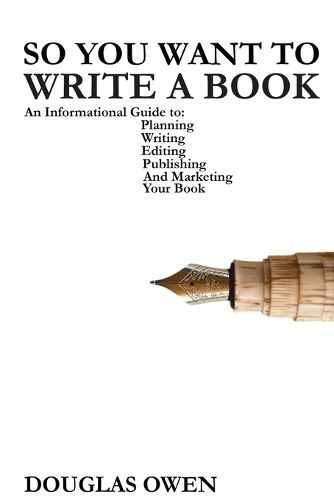 Cover image for So You Want To Write A Book