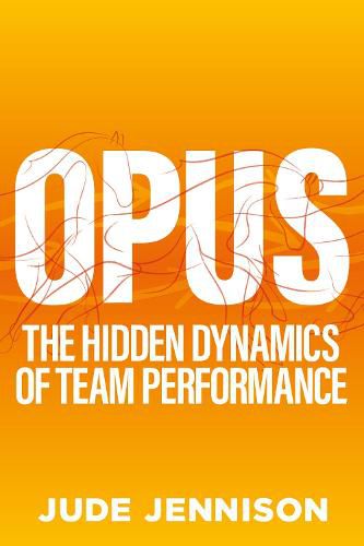 Cover image for Opus: The hidden dynamics of team performance