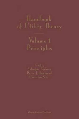 Handbook of Utility Theory: Volume 1: Principles