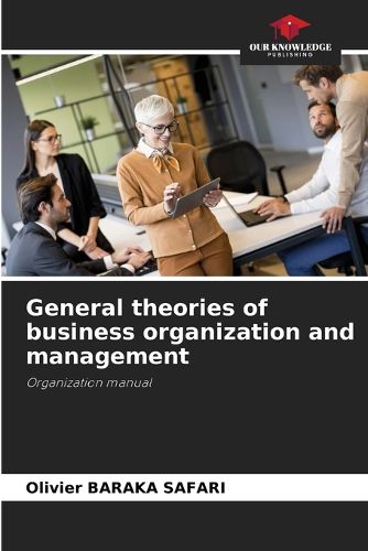 Cover image for General theories of business organization and management