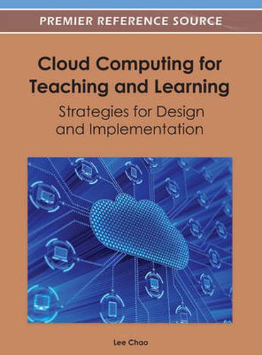 Cover image for Cloud Computing for Teaching and Learning: Strategies for Design and Implementation