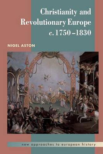 Cover image for Christianity and Revolutionary Europe, 1750-1830