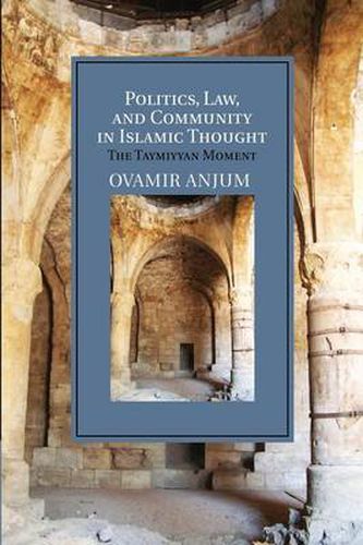 Cover image for Politics, Law, and Community in Islamic Thought: The Taymiyyan Moment