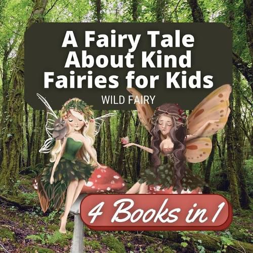 Cover image for A Fairy Tale About Kind Fairies for Kids: 4 Books in 1