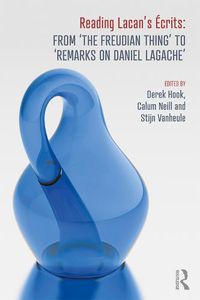 Cover image for Reading Lacan's Ecrits: From 'The Freudian Thing' to 'Remarks on Daniel Lagache