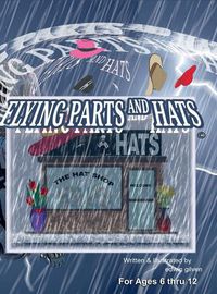 Cover image for Flying Parts and Hats