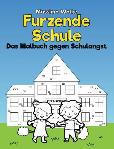 Cover image for Furzende Schule - Das Malbuch gegen Schulangst