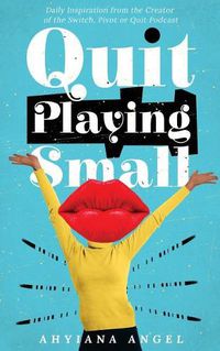 Cover image for Quit Playing Small