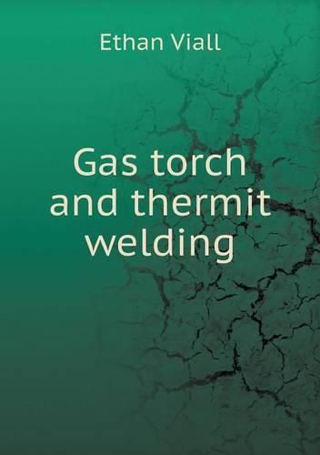 Gas torch and thermit welding