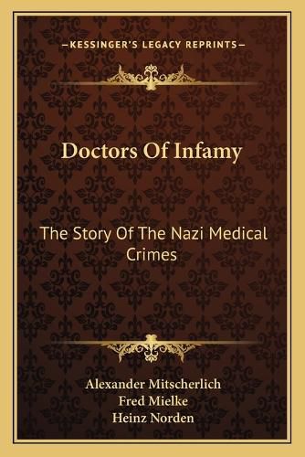 Cover image for Doctors of Infamy: The Story of the Nazi Medical Crimes