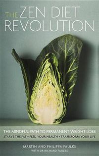 Cover image for The Zen Diet Revolution: The Mindful Path to Permanent Weight Loss