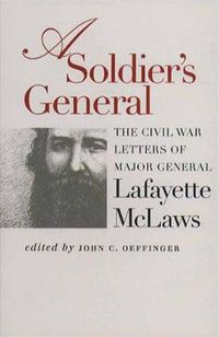 Cover image for A Soldier's General: The Civil War Letters of Major General Lafayette McLaws