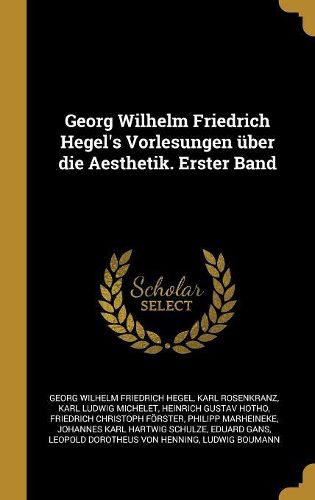 Cover image for Georg Wilhelm Friedrich Hegel's Vorlesungen ueber die Aesthetik. Erster Band